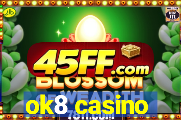 ok8 casino